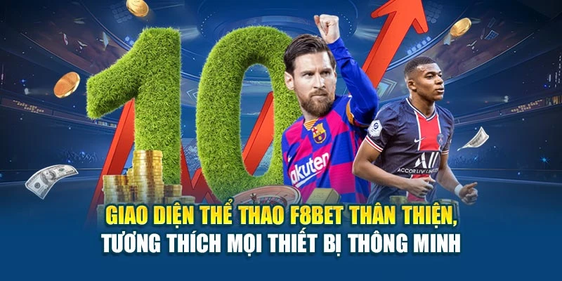 Giao diện thể thao F8BET thân thiện, tương thích mọi thiết bị thông minh